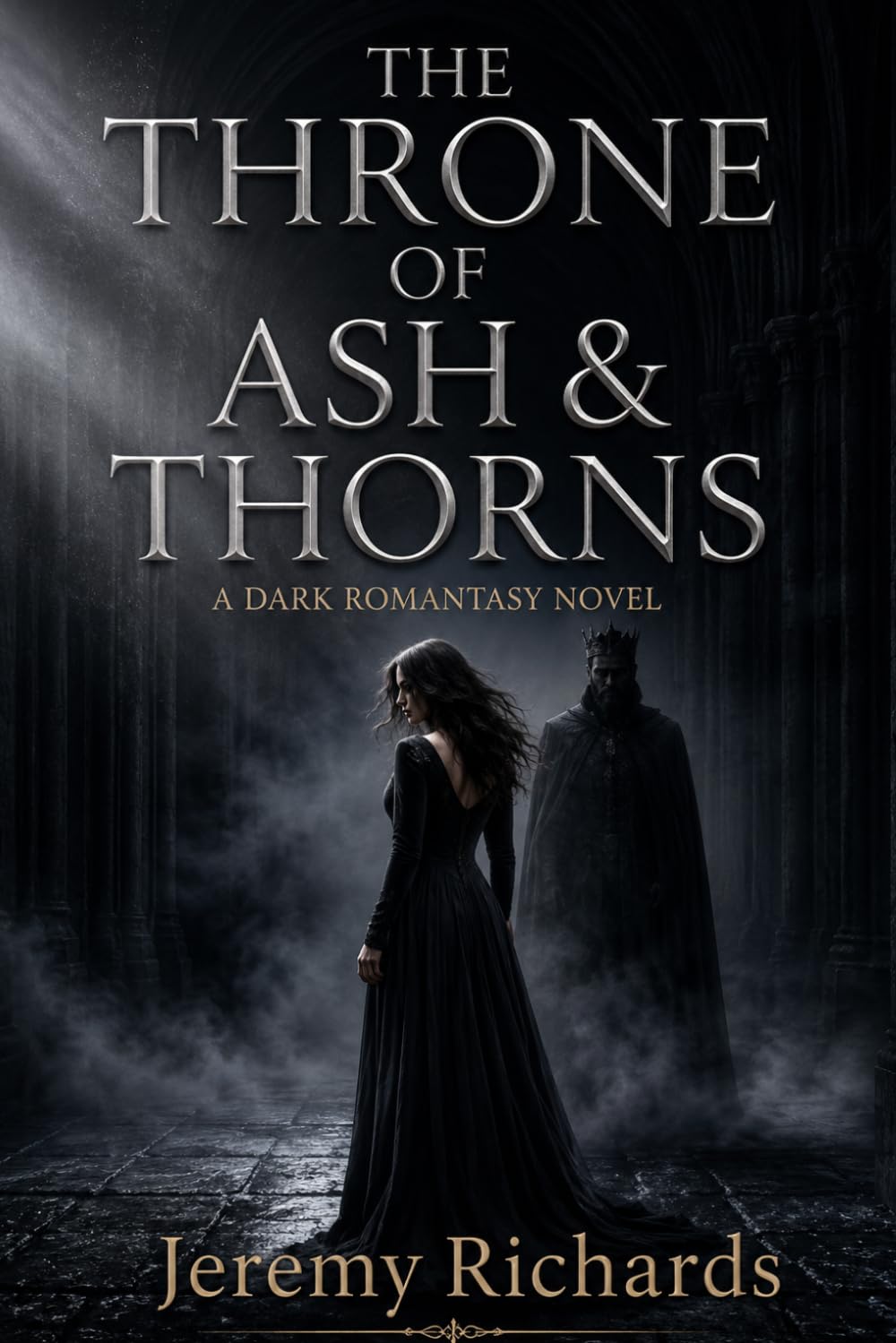 The Throne of Ash & Thorns: A Dark Gothic Romantasy