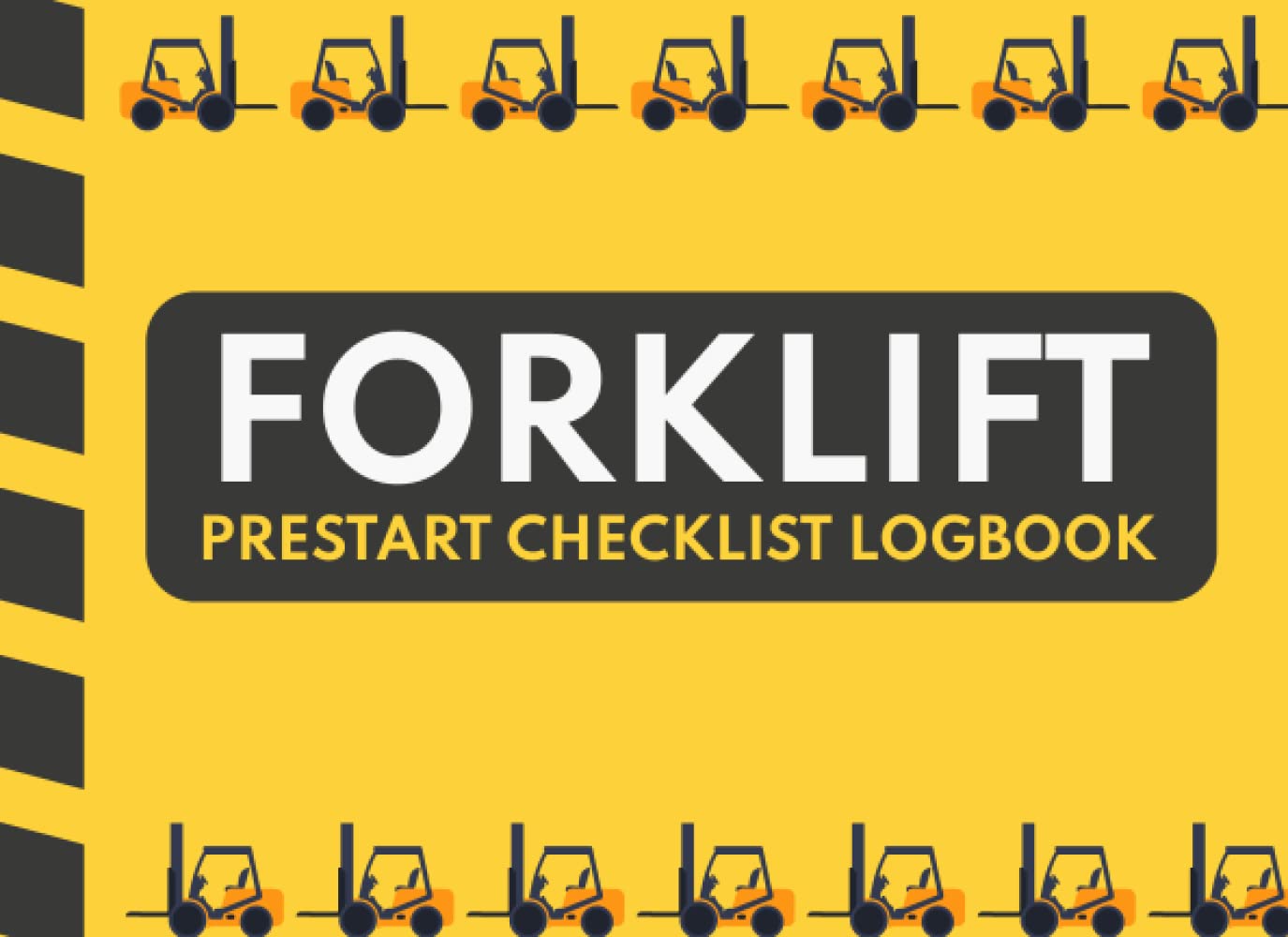 Forklift Prestart Checklist Logbook: Forklift Sheets Form Operator Daily Checklist / Forklift Inspection Book / Forklift Truck ckecklist, safety checklist.