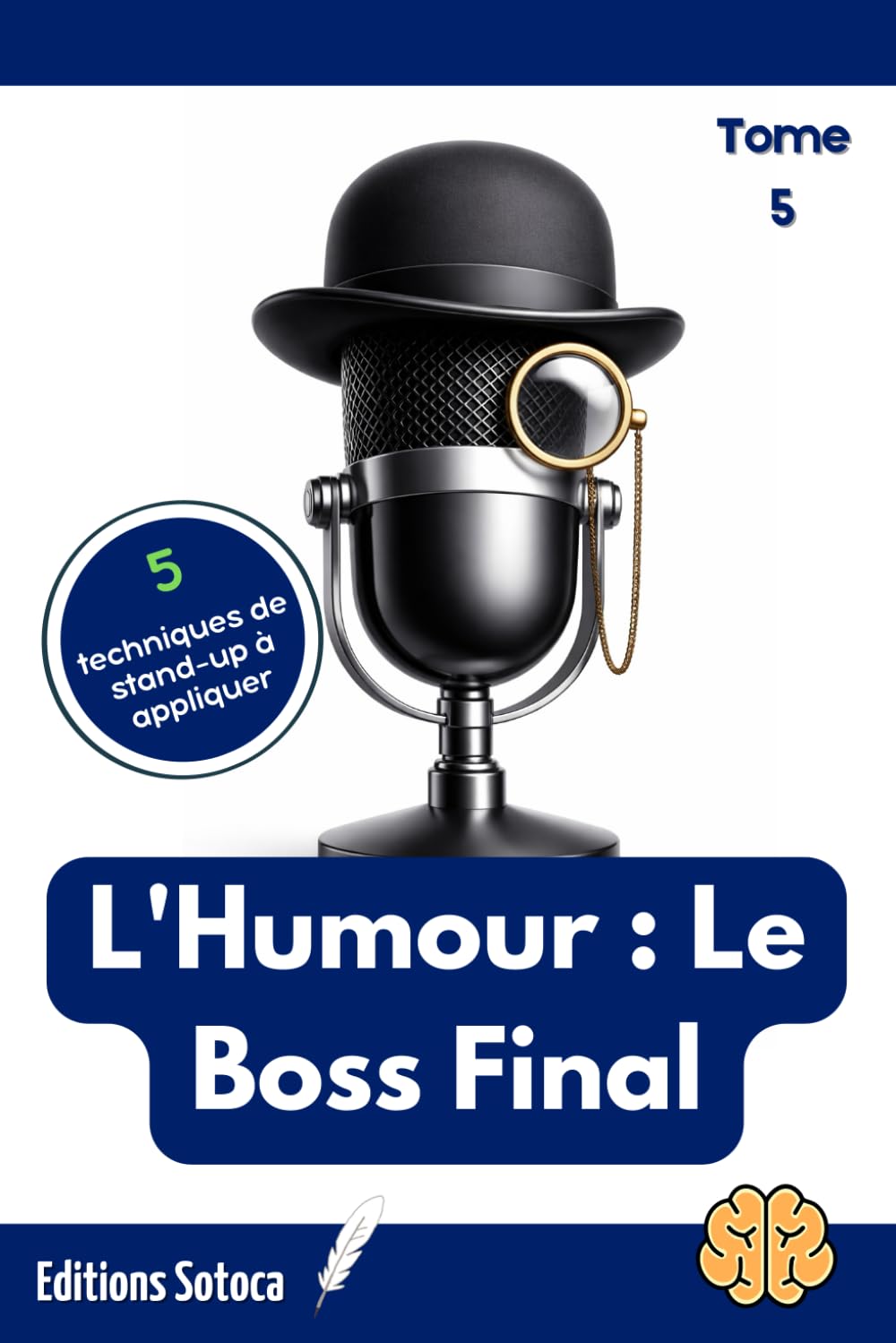 L'Humour : Le Boss Final - Tome 5: Décoder les subtilités culturelles pour enfin parler anglais comme un natif.
