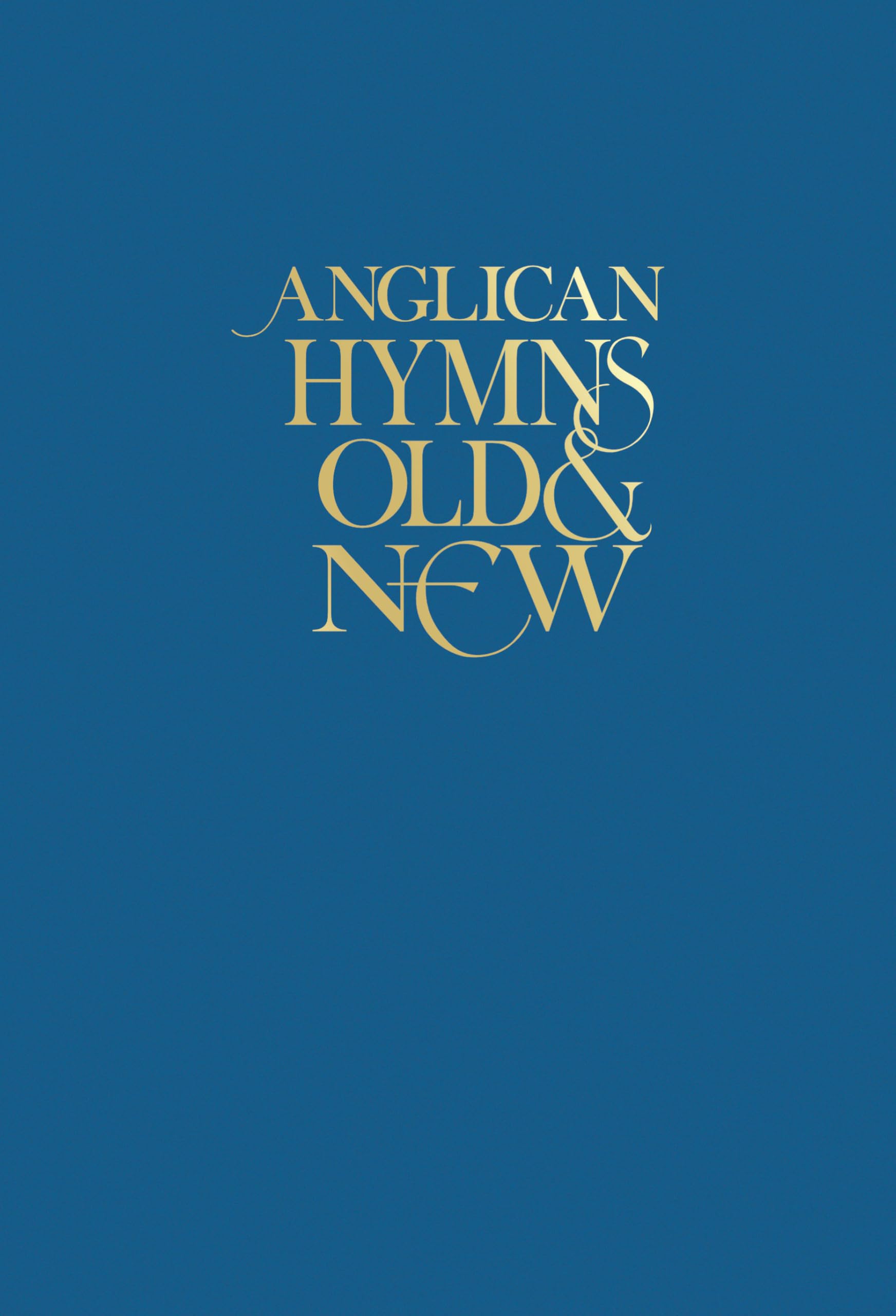 Anglican Hymns Old & New - Full Music