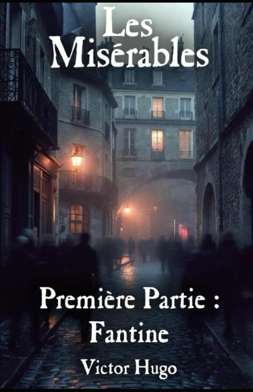 Les Misérables - Première Partie : Fantine