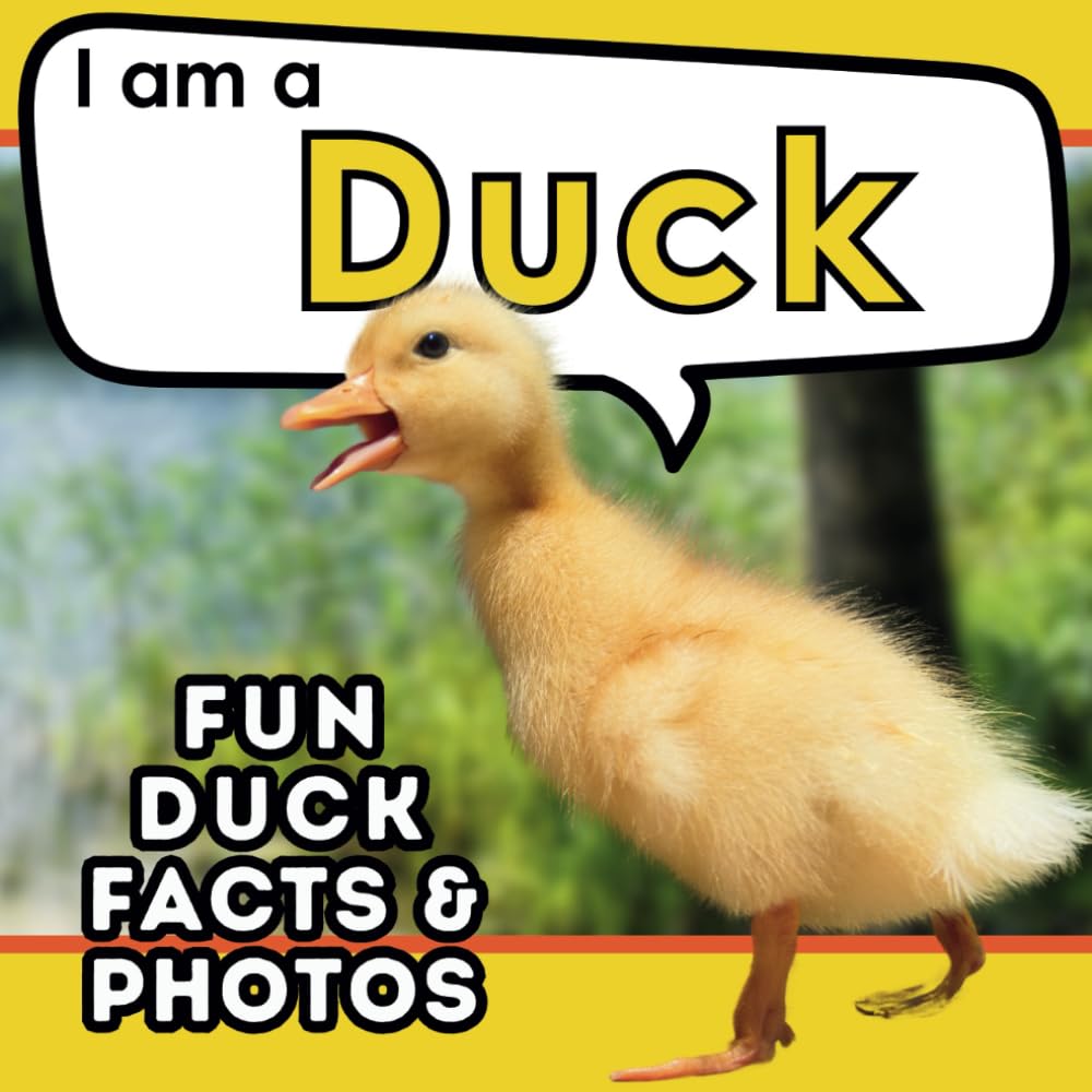 I am a Duck: A Children's Book with Fun and Educational Animal Facts with Real Photos! (I am... Animal Facts)