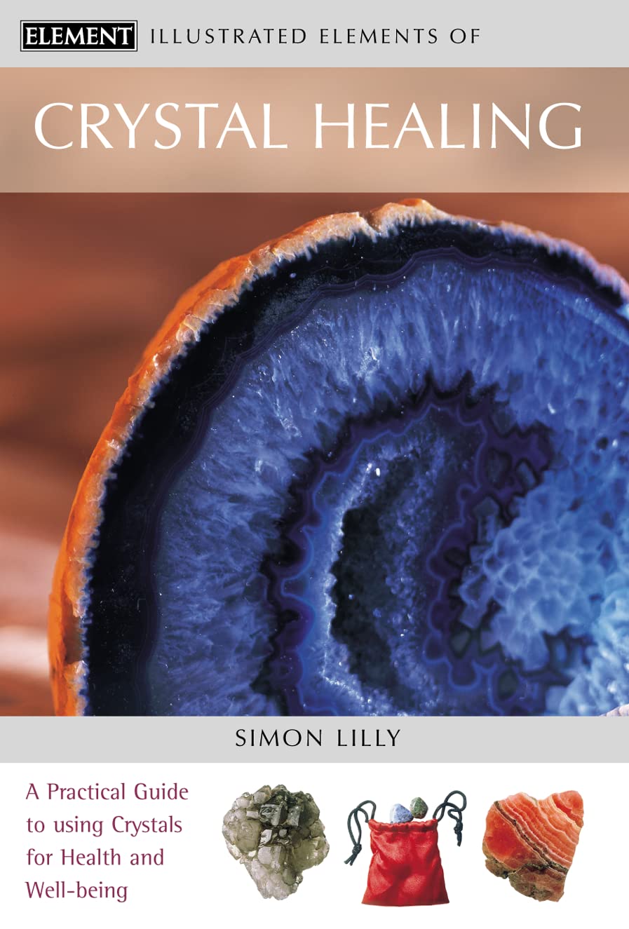 Crystal Healing A practical guide to using crystals for health and