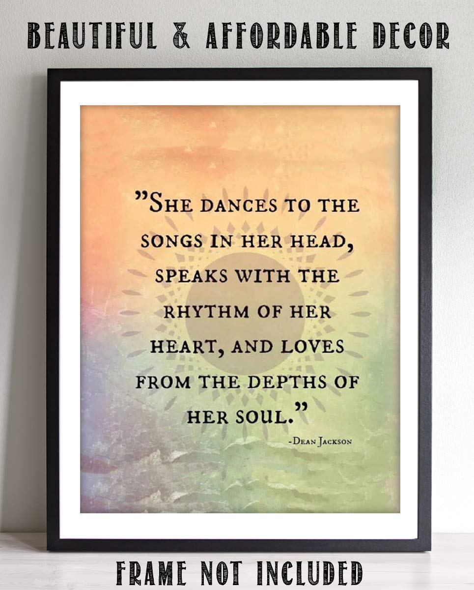 She Dances - Inspirational Wall Decor, Dean Jackson Motivational Wall Art Print for Home Decor, Bedroom Decor, Office Decor & Bar Decor. Great Gift for the Inspired & Fulfilled Woman. Unframed - 8X10