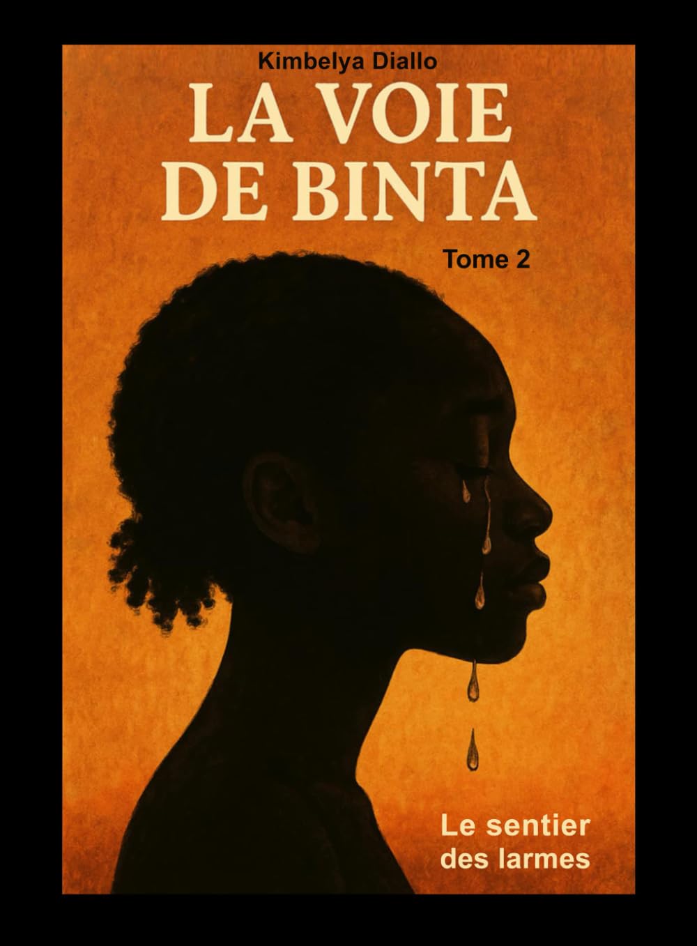La voie de Binta, Tome 2: Le sentier des larmes