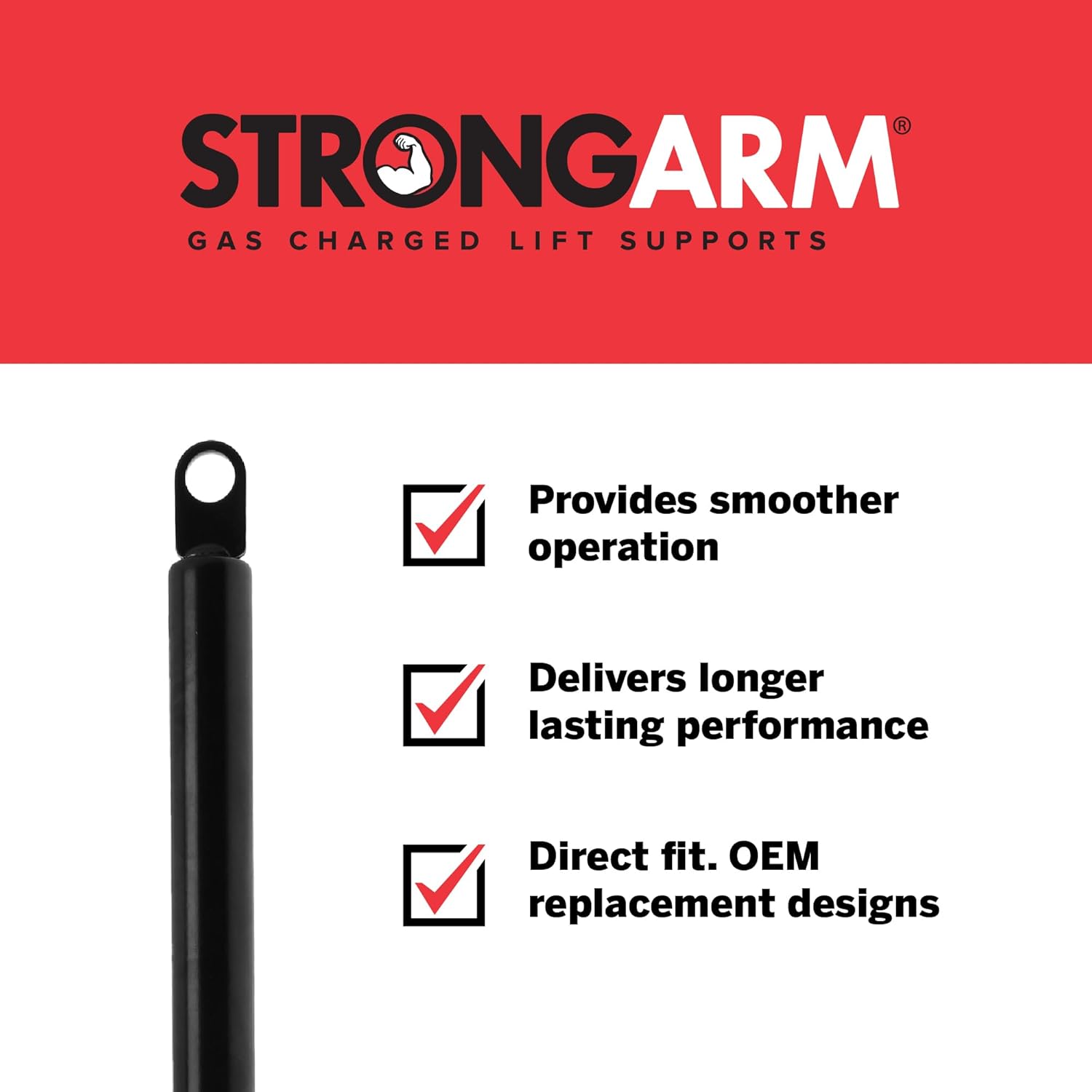 Strongarm lift support benefits: smoother operation, longer lasting, direct fit
