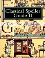 Classical Speller, Grade II, Student Edition: Student Edition 1479127965 Book Cover