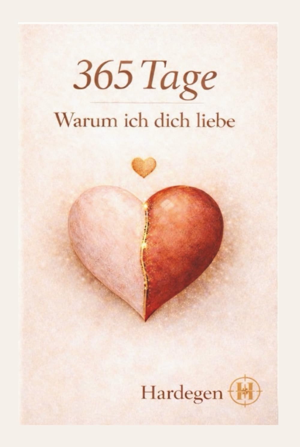 365 Tage: Warum ich dich Dich liebe