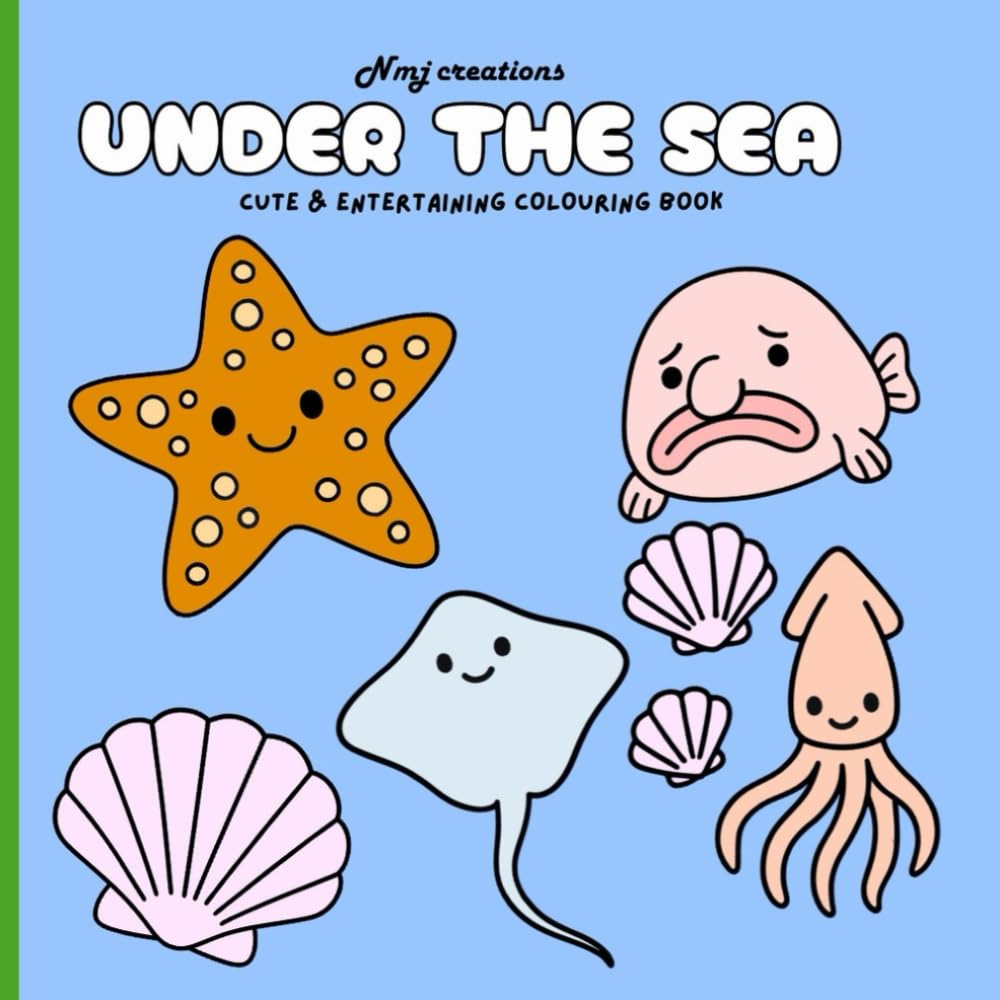 Under the sea: cute & entertaining colouring book for Adults and teens including adorable under the sea characters and aquatic scenes for relaxation (Adorable Animals)
