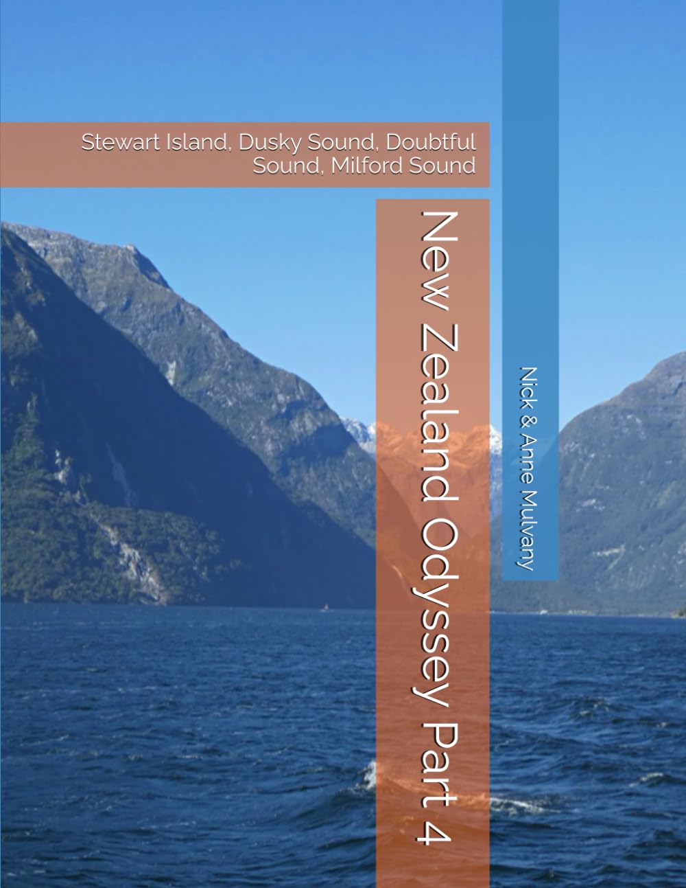 New Zealand Odyssey Part 4: Stewart Island, Dusky Sound, Doubtful Sound, Milford Sound