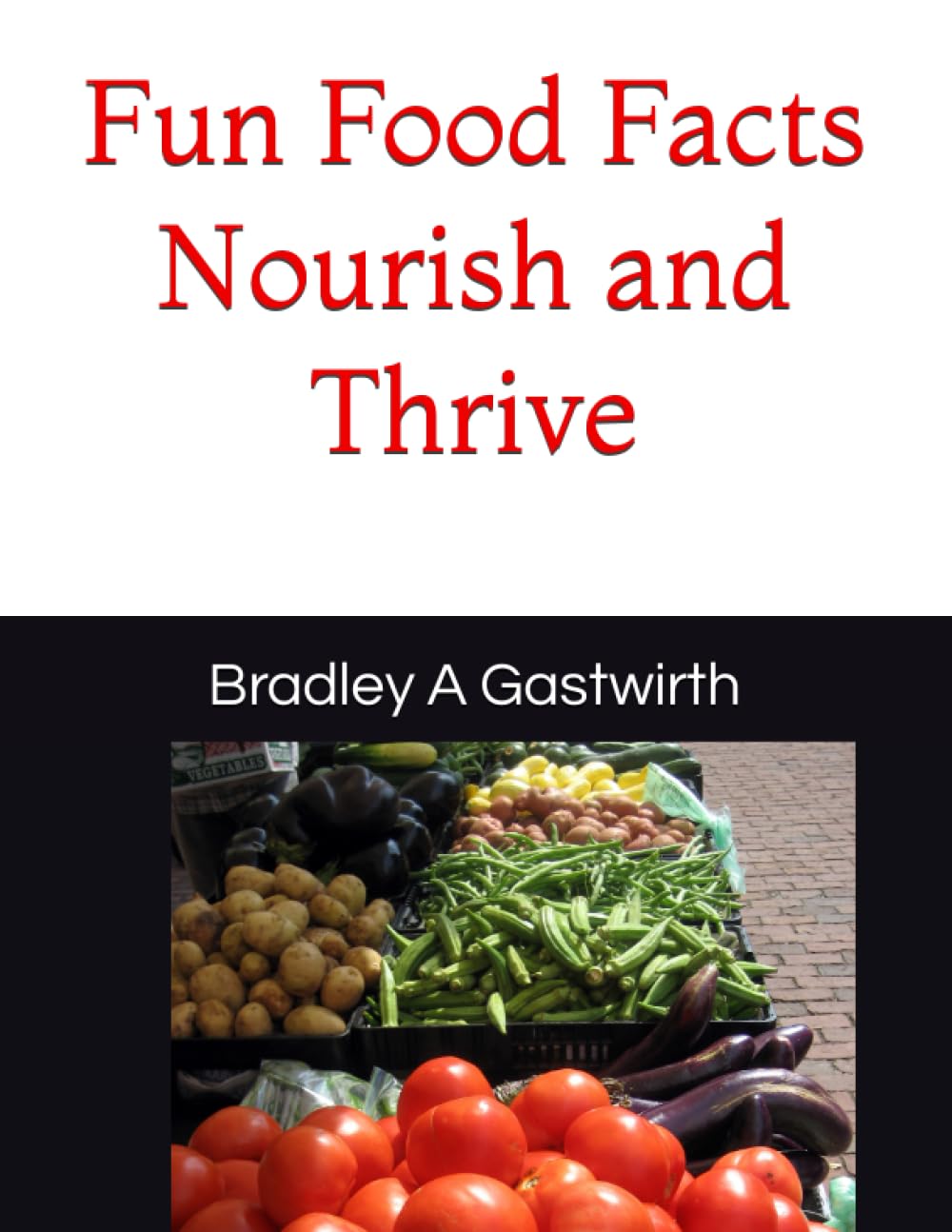 Fun Food Facts - Nourish and Thrive!: Unveiling the Secrets of Fun Food ...