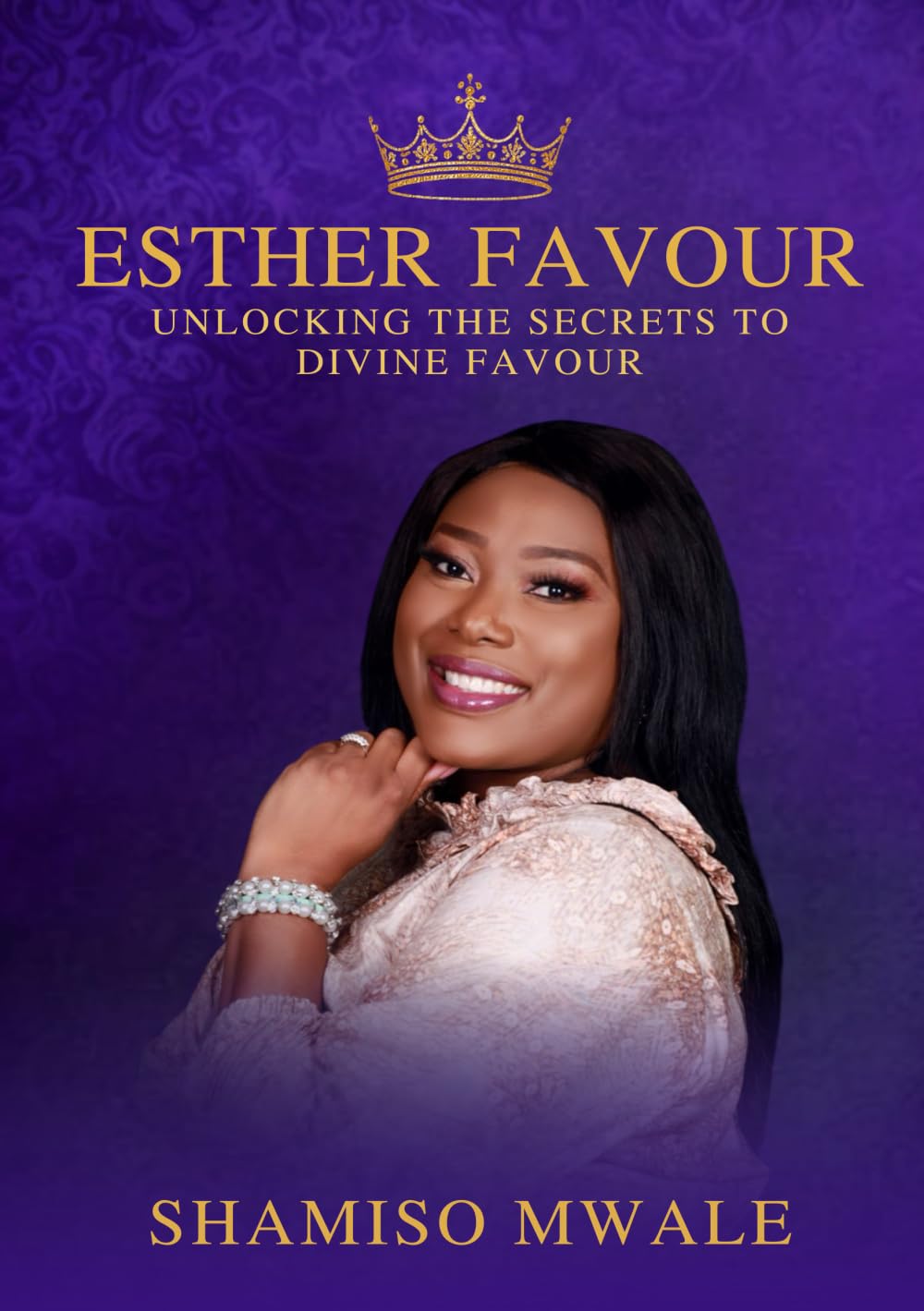 ESTHER FAVOUR: UNLOCKING THE SECRETS TO DIVINE FAVOUR