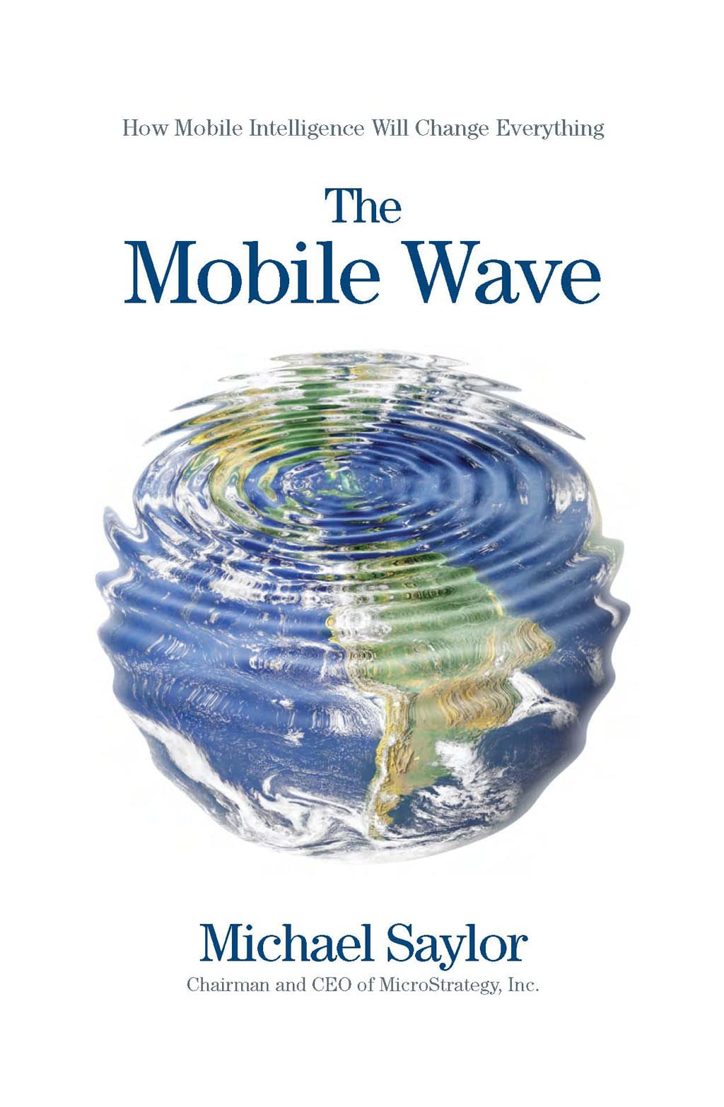 The Mobile Wave: How Mobile Intelligence Will Change Everything : Perseus:  Amazon.sg: Books