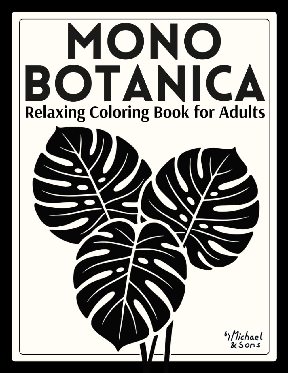Mono Botanica: Relaxing Coloring Book for Adults