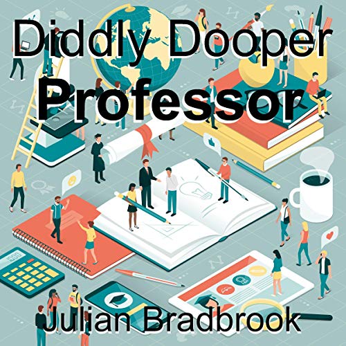 Diddly Dooper Professor by Julian Bradbrook episode artwork