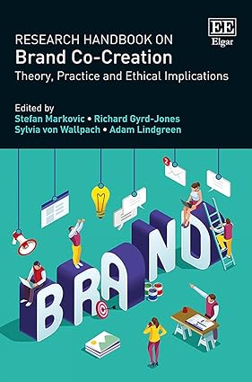 Research Handbook on Brand Co-Creation: Theory, Practice and Ethical Implications-Wow! eBook