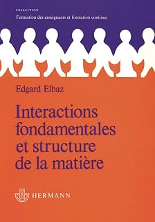 Interactions fondamentales et structure de la mati