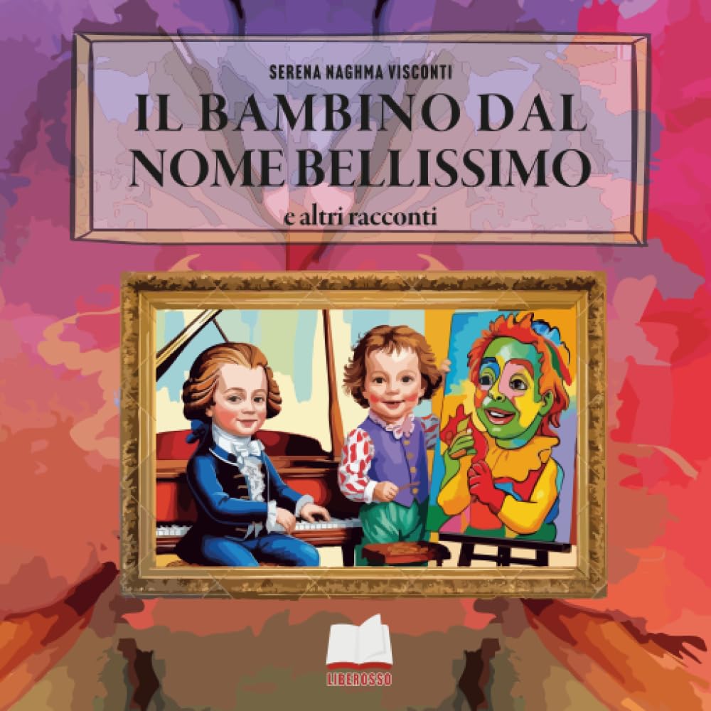 Il bambino dal nome bellissimo - E altri racconti