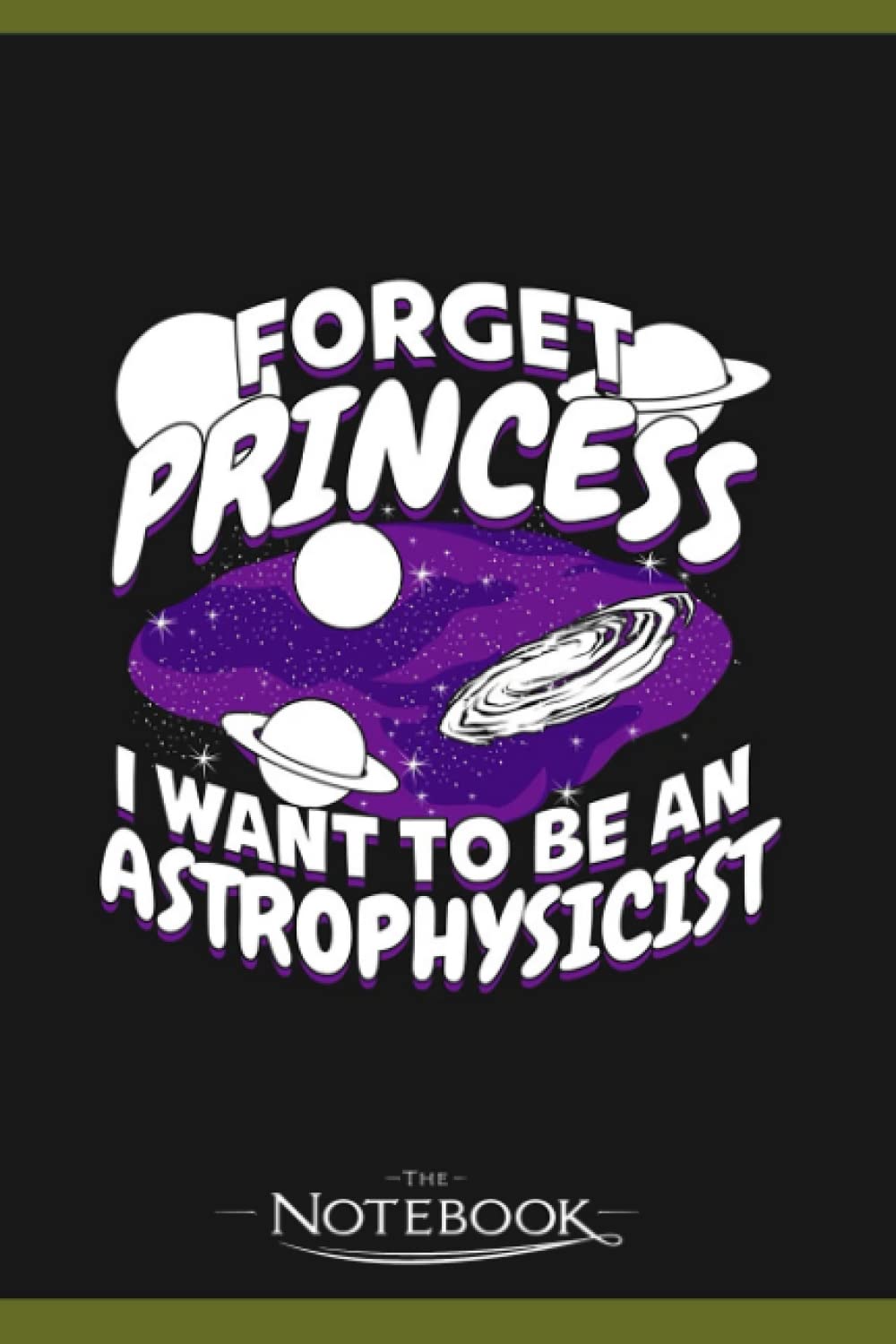 Astrophysics Girl Future Astrophysicist Gift Notebook: A Great Scorpio Gift Notebook 120 Lined 6 x 9 inches