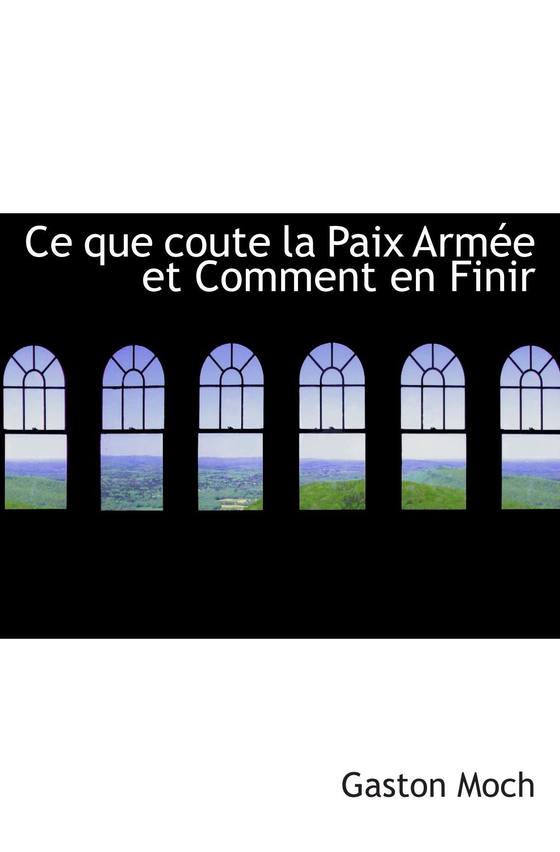 Ce que coute la Paix Armée et Comment en Finir