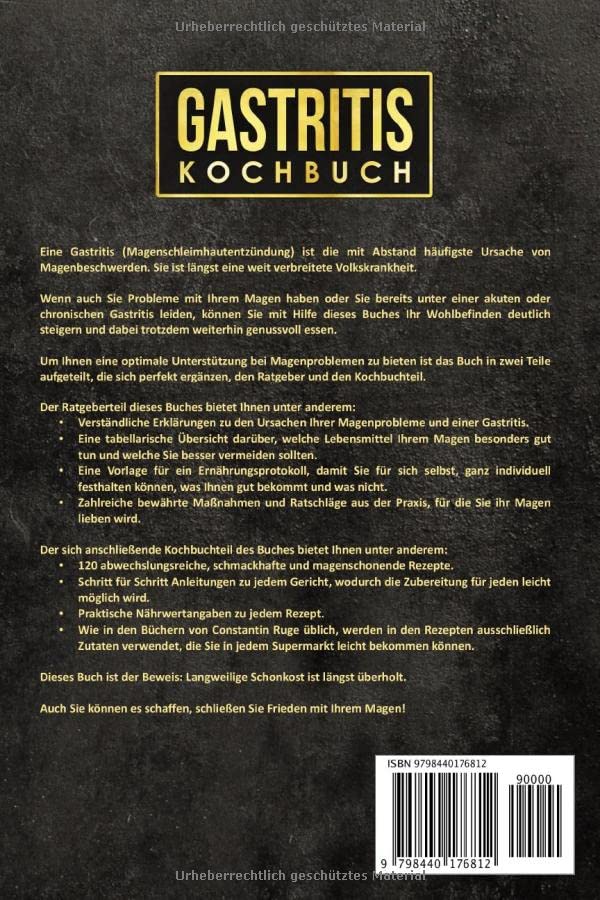 Gastritis Kochbuch: 120 leckere Schonkost Rezepte für eine gesunde Ernährung zur Linderung von Magenschleimhautentzündung und Reizmagen. Genussvoll essen ohne Sodbrennen und Magenschmerzen