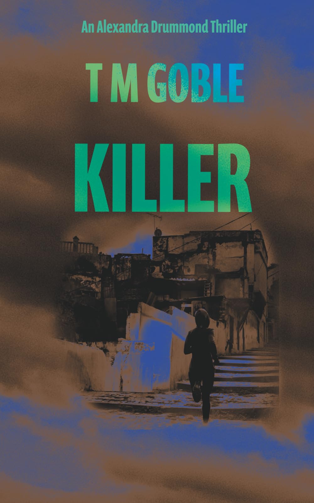 Killer (Alexandra Drummond Thrillers)