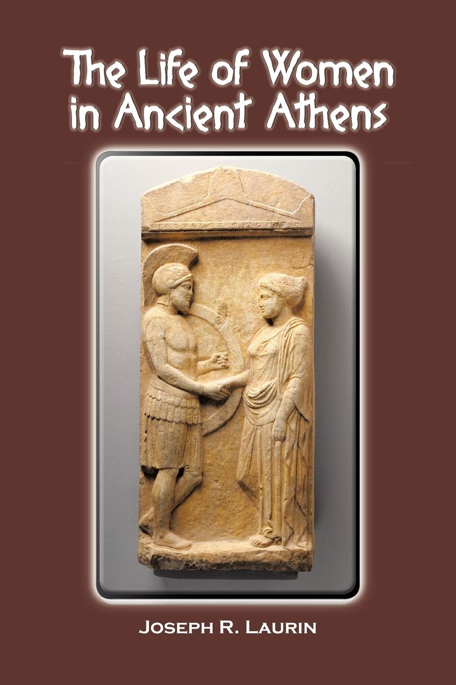 THE LIFE OF WOMEN IN ANCIENT ATHENS