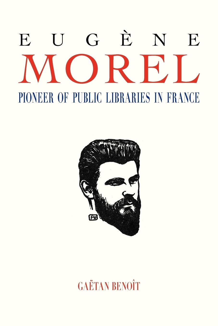 Amazon.com: Eugene Morel: Pioneer of Public Libraries in France ...