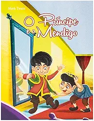 Mini - Clássicos: Príncipe e o mendigo, O