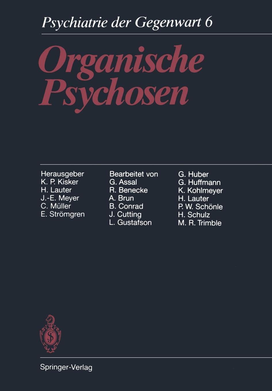 Organische Psychosen: 6 (Psychiatrie der Gegenwart)