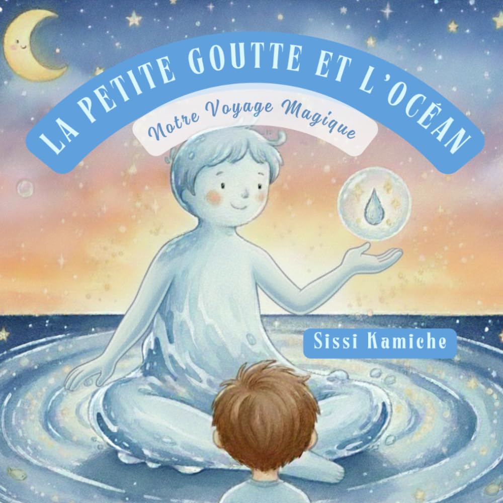 La Petite Goutte et L'Océan: Notre Voyage Magique