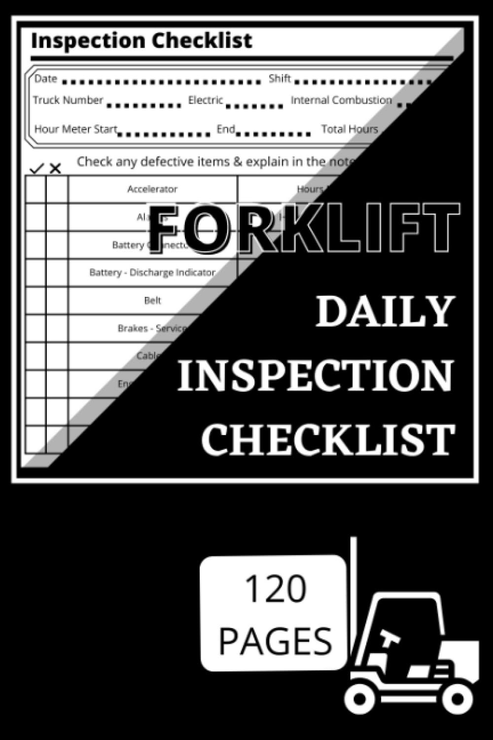 Forklift Daily Inspection Checklist Log Book | Forklift Operator Daily Checklist | Maintenance Forklift Checklist Inspection Book | Forklift Safety | 120 Pages