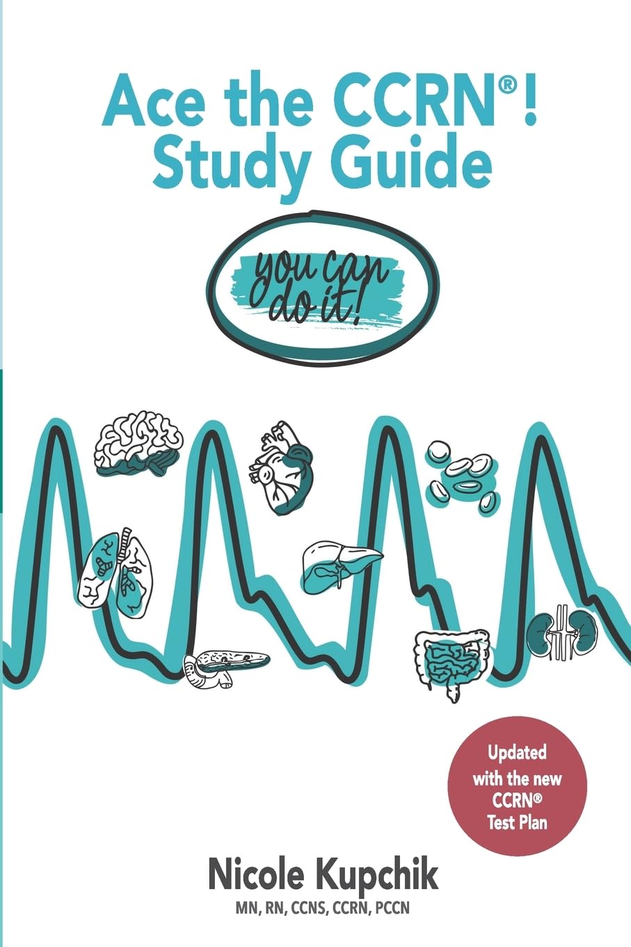Ace the CCRN You Can Do It! Study Guide Paperback – Import, 2 December 2016