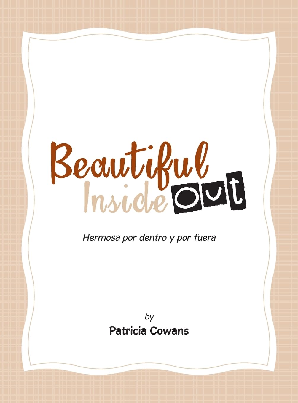 Beautiful Inside Out: Hermosa por dentro y por fuera
