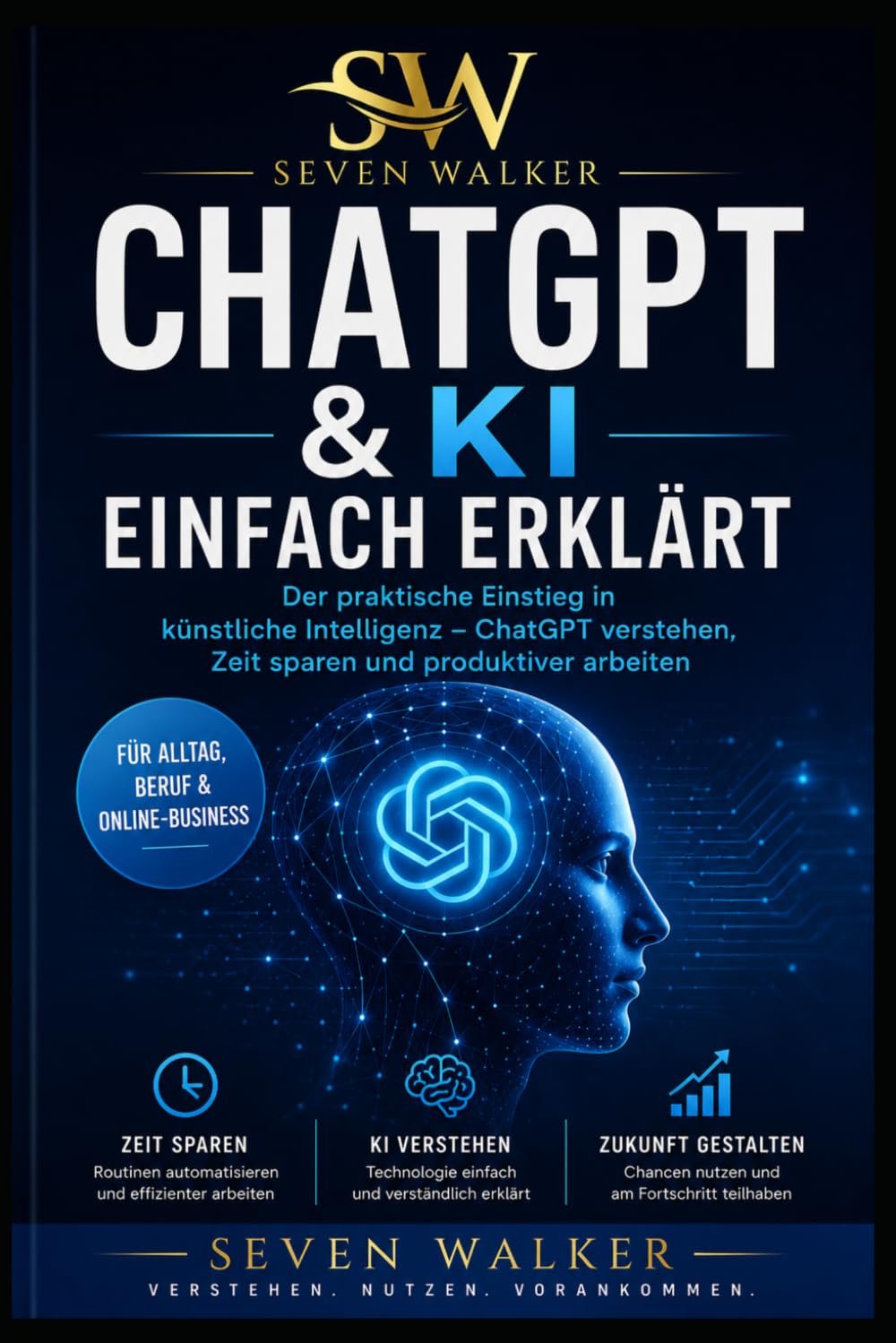 ChatGPT & KI einfach erklärt: Der praktische Einstieg in die Welt der künstlichen Intelligenz