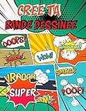  Crée Ta Bande Dessinée: 100 Planches de BD Vierges Pour Adultes et Enfants  Crée Ta Propre bande Dessinée
