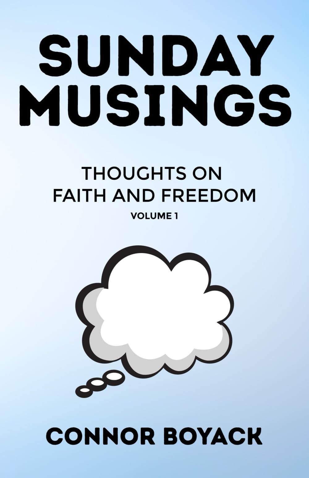 Sunday Musings: Thoughts on Faith and Freedom