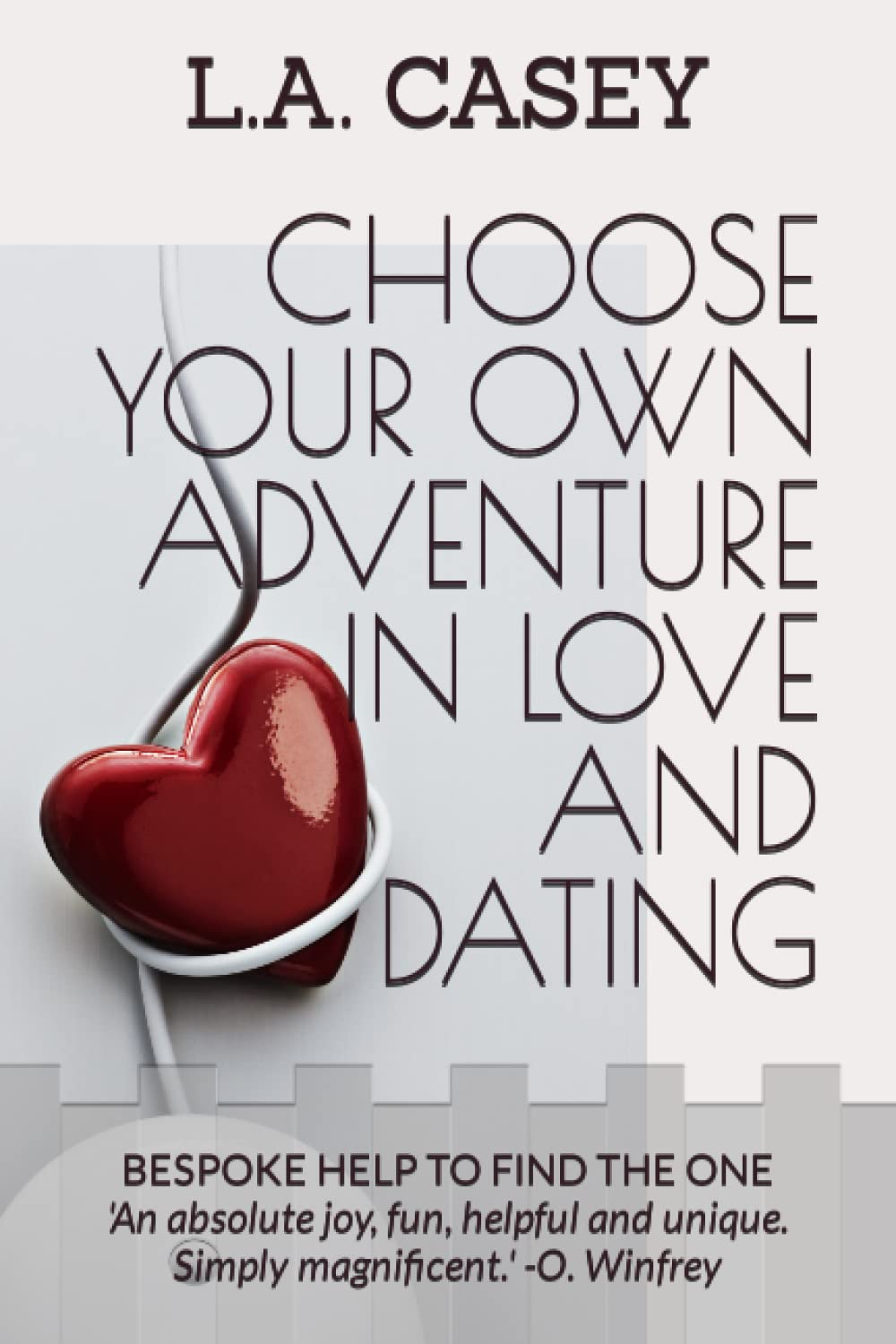CHOOSE YOUR OWN ADVENTURE... IN LOVE AND DATING: BESPOKE HELP TO FIND THE ONE