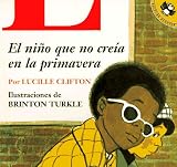  The Boy Who Didn\'t Believe in Spring: Spanish Edition