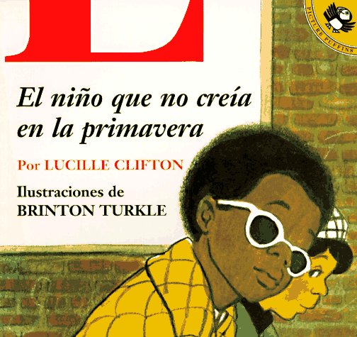 The Boy Who Didn't Believe in Spring: Spanish Edition
