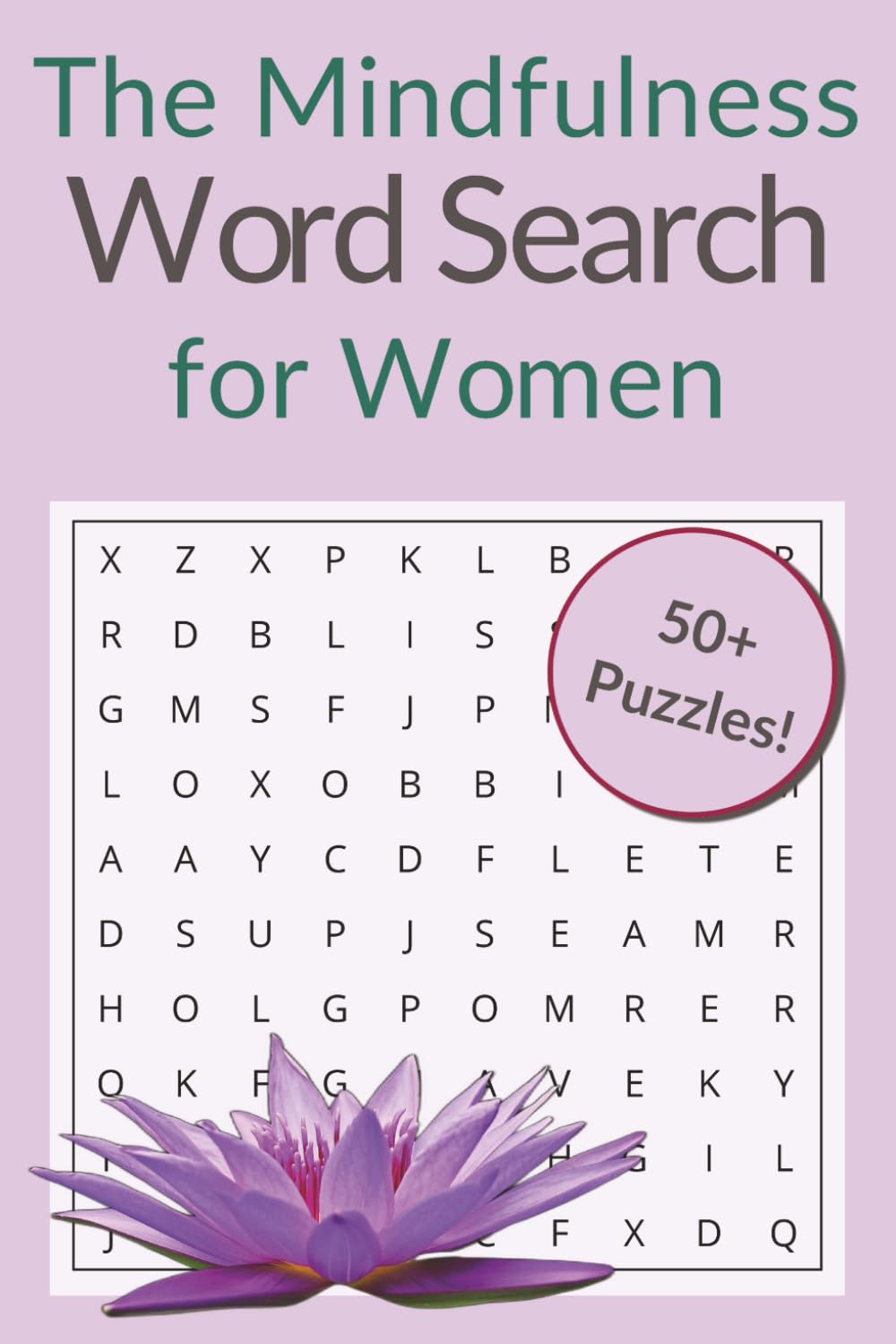 The Mindfulness Word Search for Women: Large Print Puzzles to Soothe the Soul, Reduce Anxiety & Spark Joy (Relaxation Gift for Her)