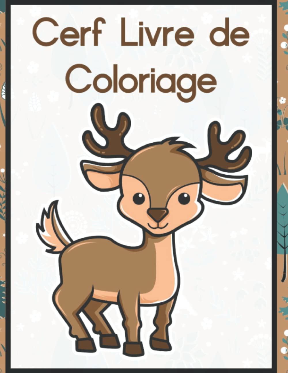 Cerf Livre de Coloriage: Livre de coloriage de cerf pour enfants et adultes, cadeau pour les hommes, femmes, filles et les garçons, livre de coloriage pour ... beau livre de coloriage.
