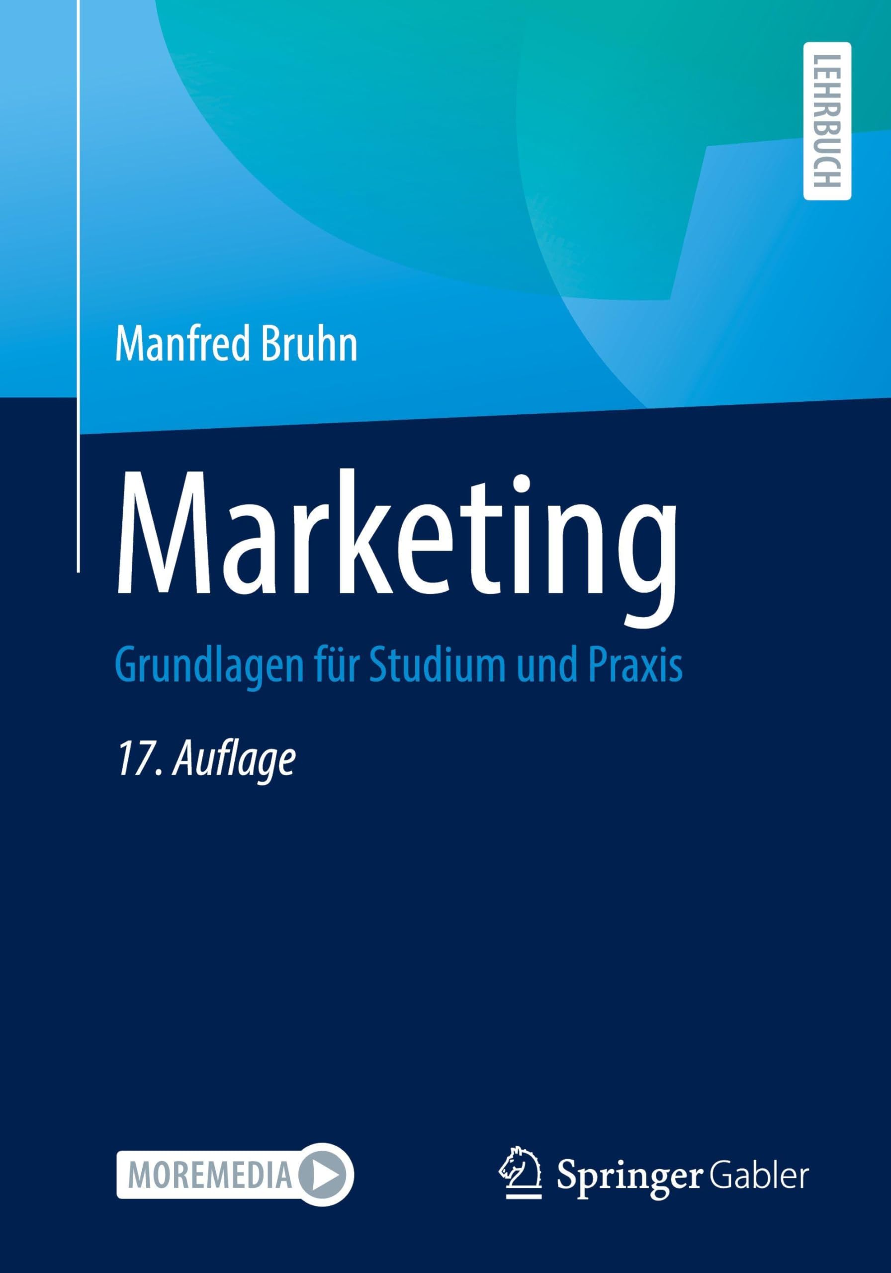 Marketing: Grundlagen für Studium und Praxis