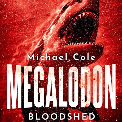 Michael Cole's Megalodon Bloodshed episode artwork