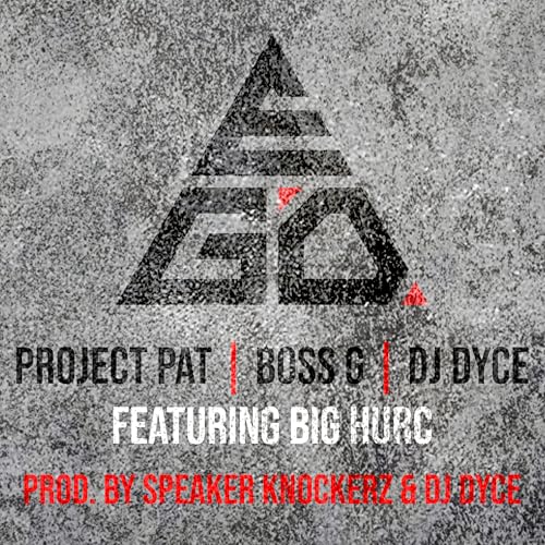 Boss G, DJ Dyce & Project Pat feat. Big Hurc