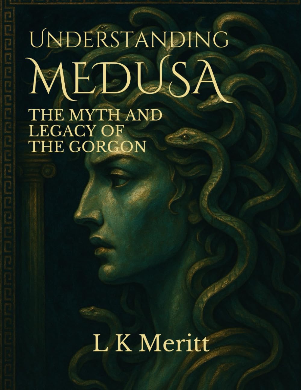 Understanding Medusa: The Myth and Legacy of the Gorgon      Paperback – November 30, 2024