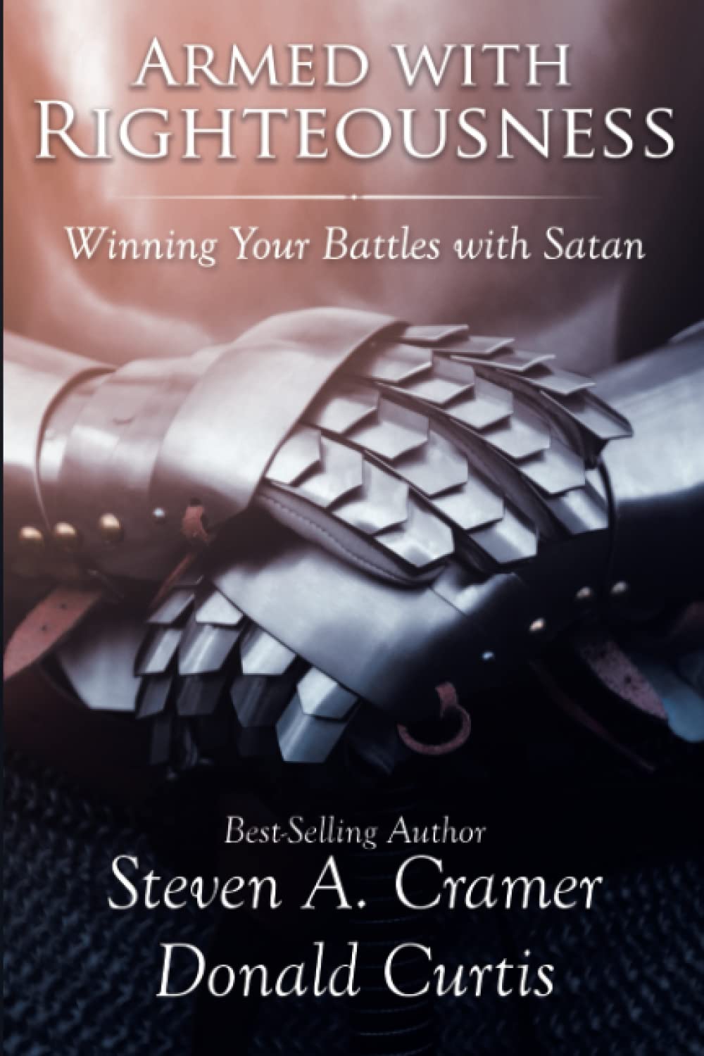 Buy Armed With Righteousness: Winning Your Battles With Satan — BookShops.in