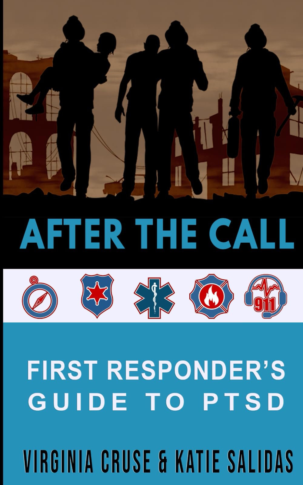 After The Call: A First Responder's Guide To PTSD (PTSD Recovery)