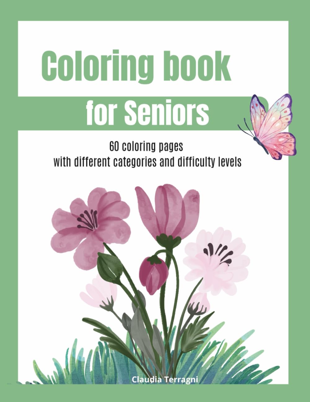 Coloring Book for Seniors: 60 coloring pages with different categories and difficulty levels