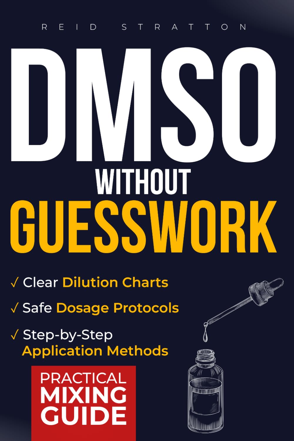 DMSO Without Guesswork: Step-by-Step Dilution Charts and Safe Dosage Protocols to Stop Guessing, Avoid Side Effects, and Relieve Pain & Inflammation Using DMSO